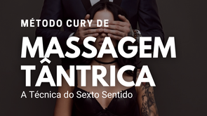 [+18] Método Cury de Massagem Tântrica